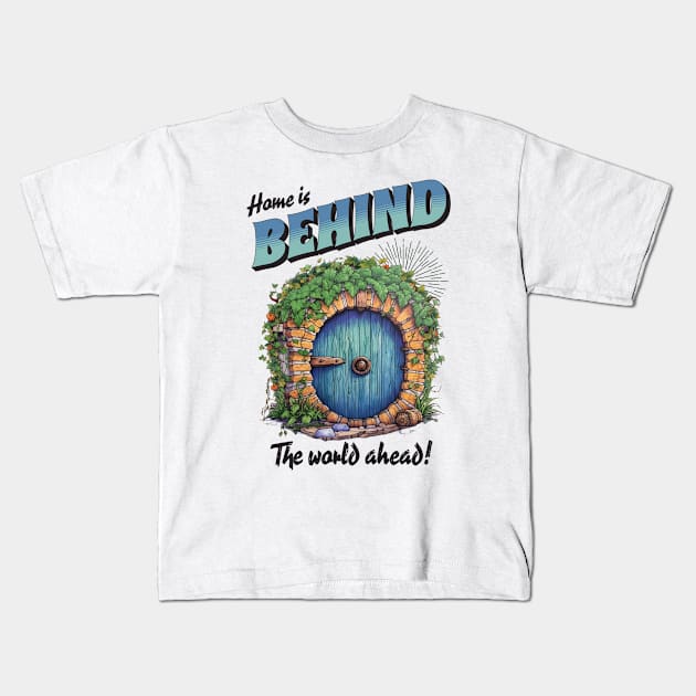 Home is Behind - The World Ahead - Fantasy Kids T-Shirt by Fenay-Designs